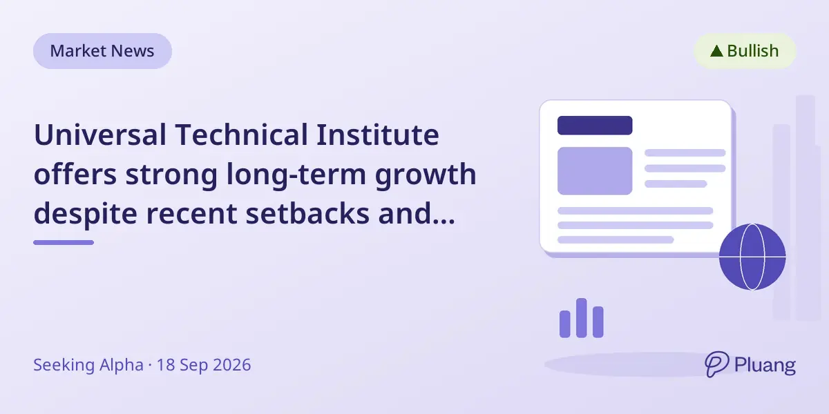 Universal Technical Institute offers strong long-term growth despite recent setbacks and stock drop.