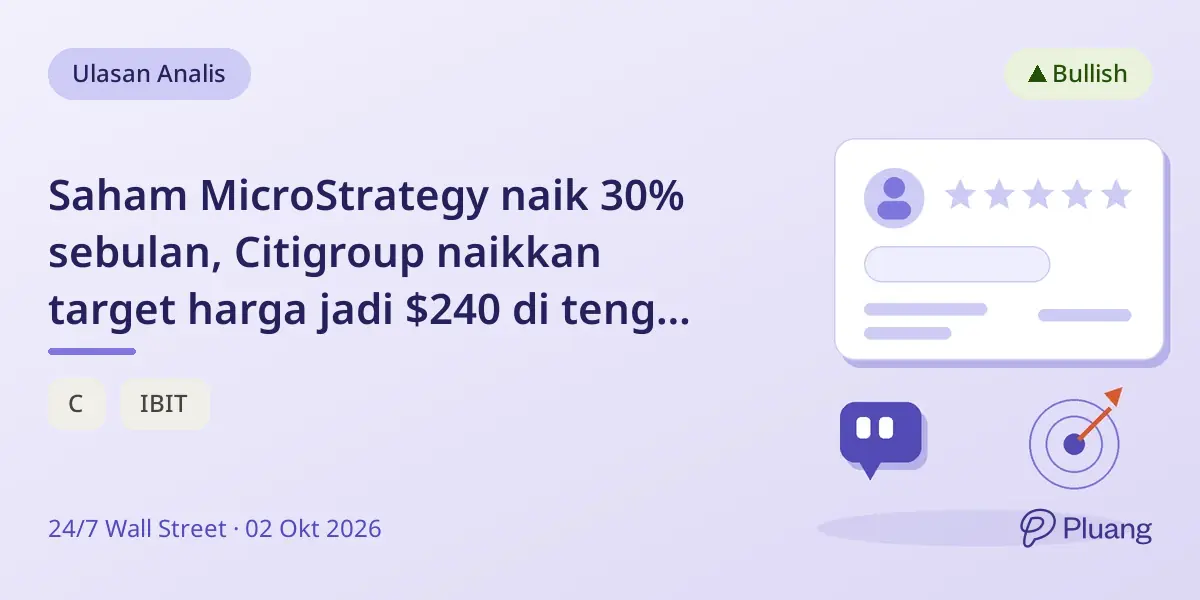 Saham MicroStrategy naik 30% sebulan, Citigroup naikkan target harga jadi $240 di tengah reli Bitcoin.