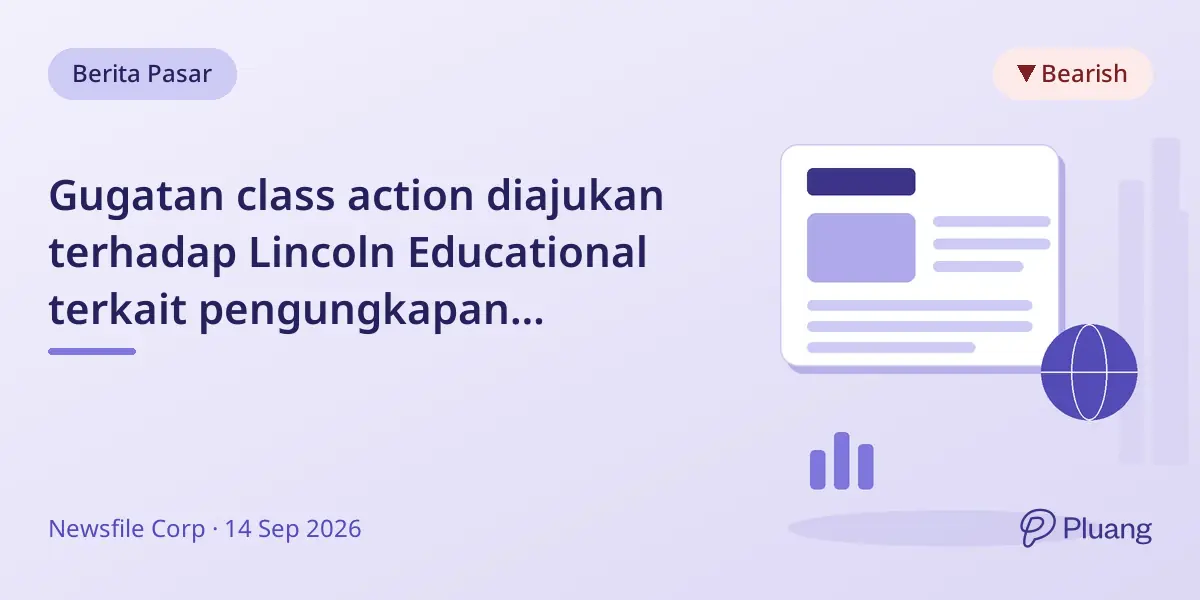 Gugatan class action diajukan terhadap Lincoln Educational terkait pengungkapan pendaftaran yang menyesatkan.