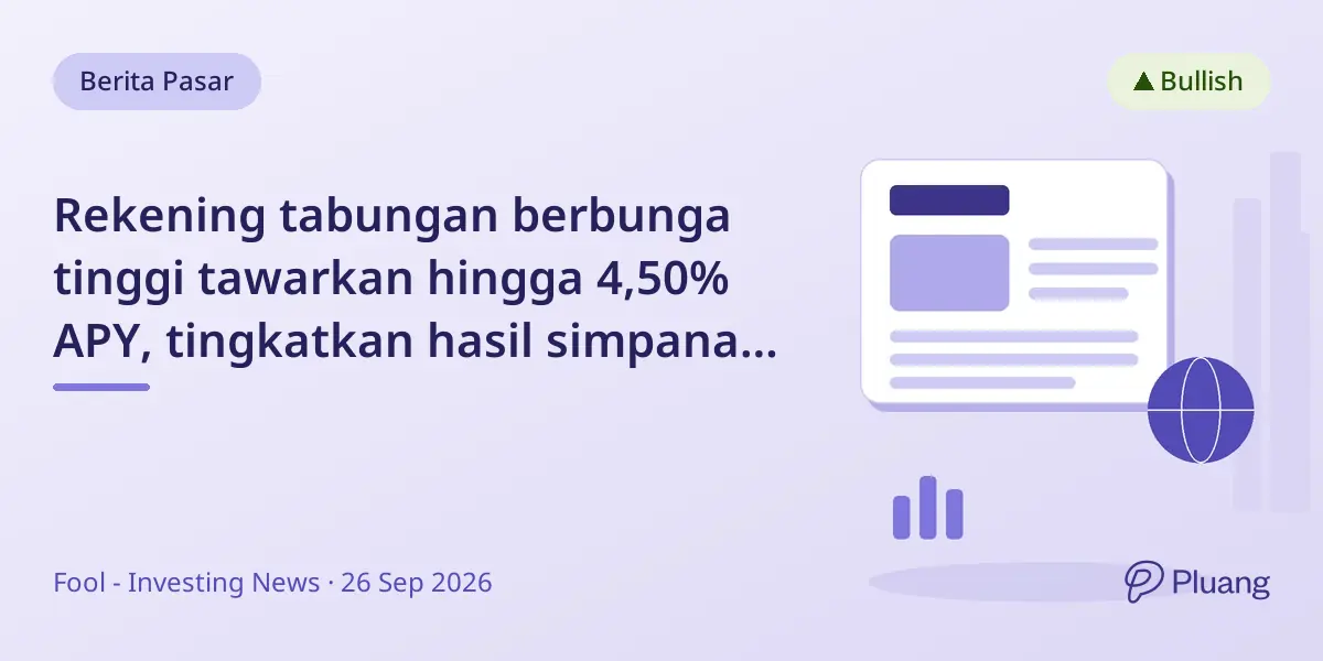 Rekening tabungan berbunga tinggi tawarkan hingga 4,50% APY, tingkatkan hasil simpanan darurat.