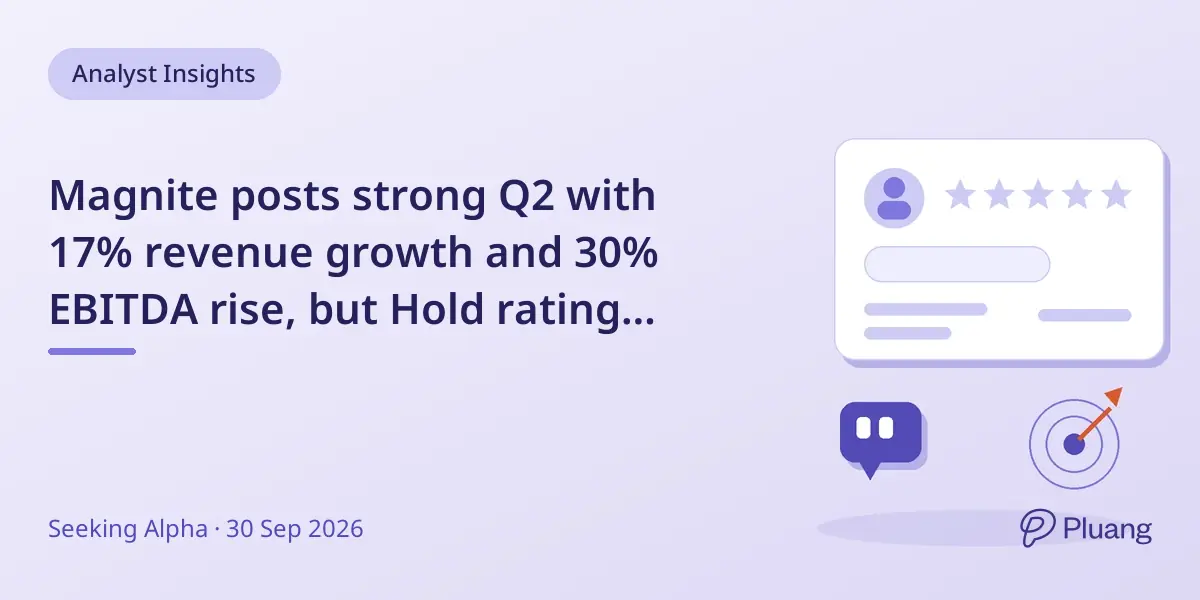 Magnite posts strong Q2 with 17% revenue growth and 30% EBITDA rise, but Hold rating maintained.