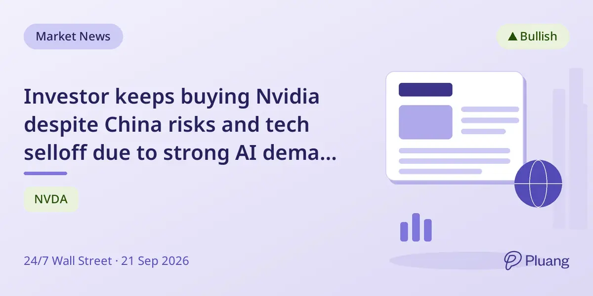 Investor keeps buying Nvidia despite China risks and tech selloff due to strong AI demand and supply constraints.