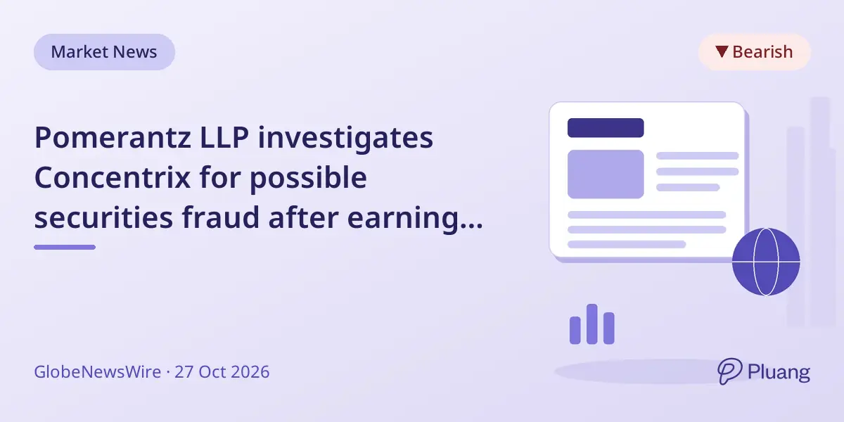 Pomerantz LLP investigates Concentrix for possible securities fraud after earnings warnings and goodwill impairments.