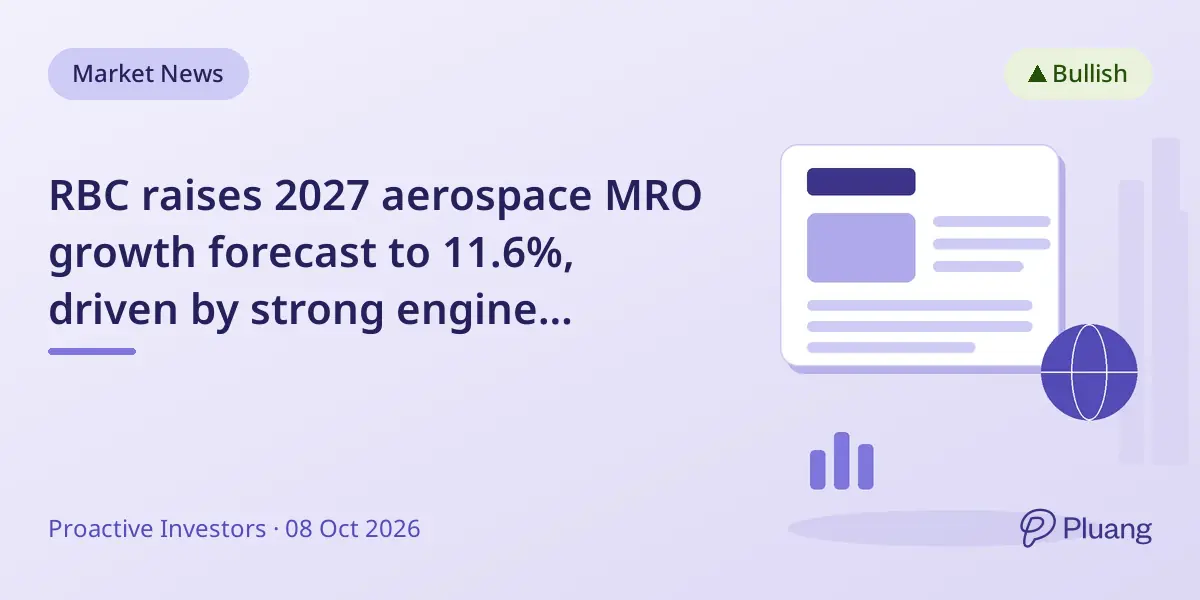 RBC raises 2027 aerospace MRO growth forecast to 11.6%, driven by strong engine maintenance demand.