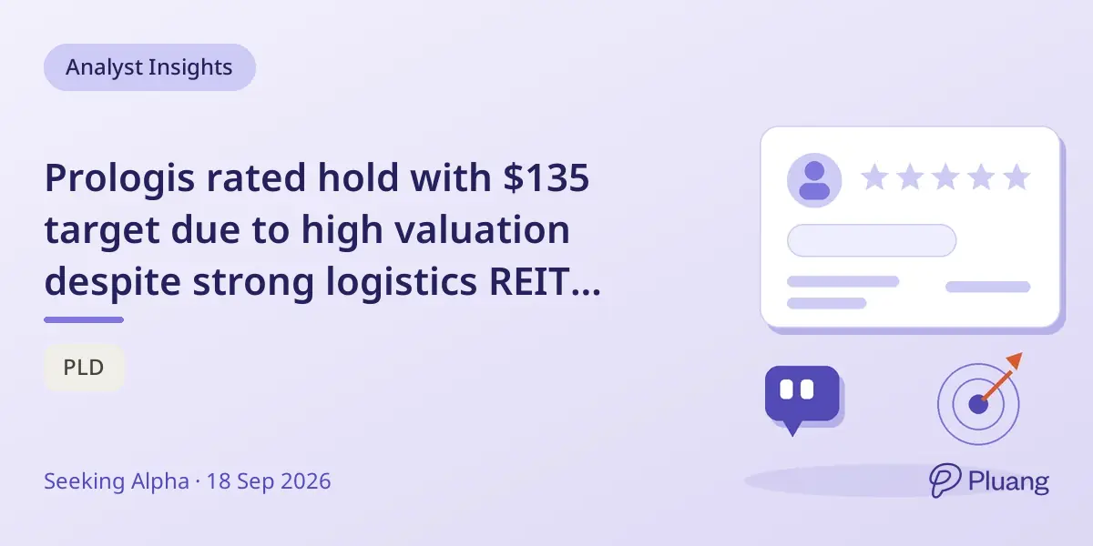 Prologis rated hold with $135 target due to high valuation despite strong logistics REIT performance