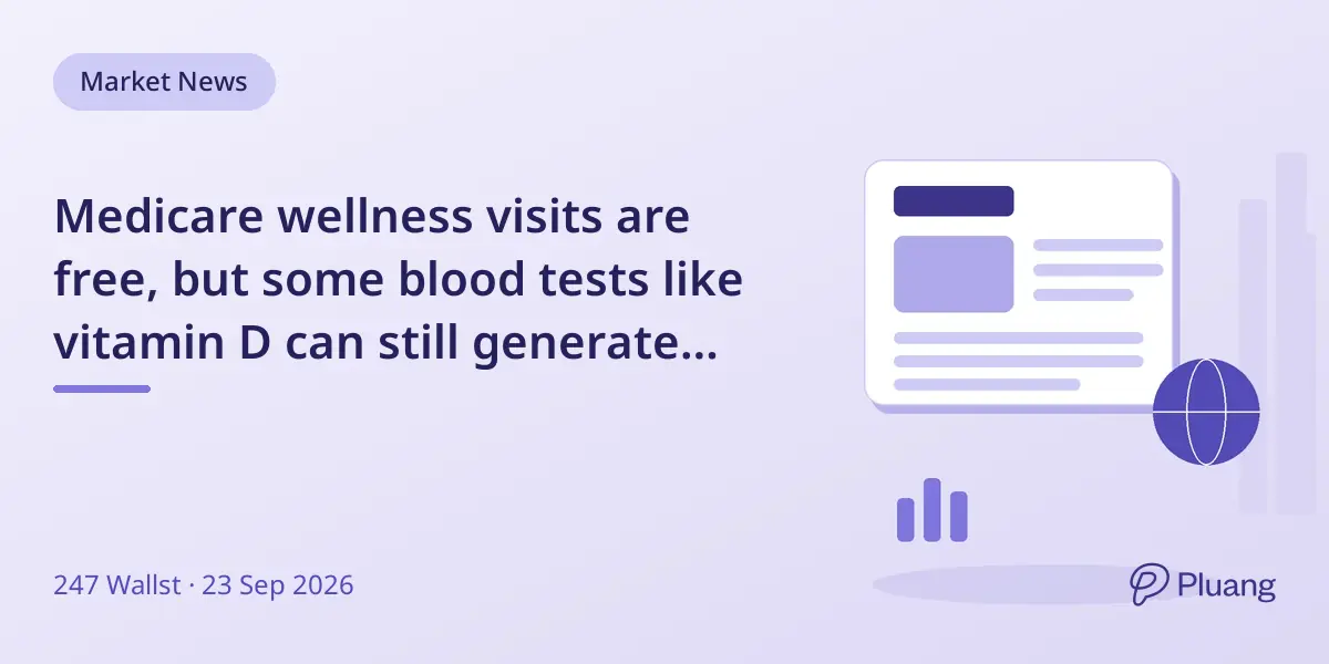 Medicare wellness visits are free, but some blood tests like vitamin D can still generate bills.