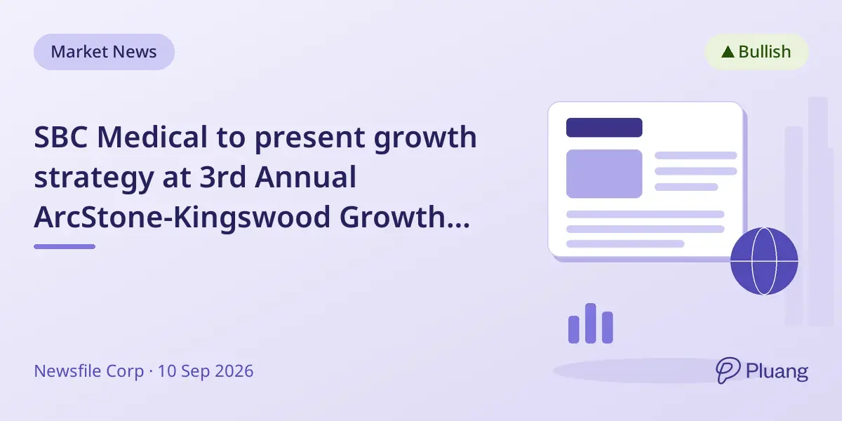 SBC Medical to present growth strategy at 3rd Annual ArcStone-Kingswood Growth Summit in Toronto
