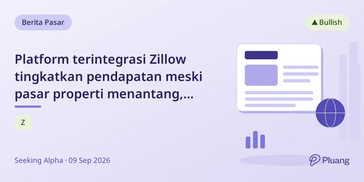 Platform terintegrasi Zillow tingkatkan pendapatan meski pasar properti menantang, saham dinilai undervalued.