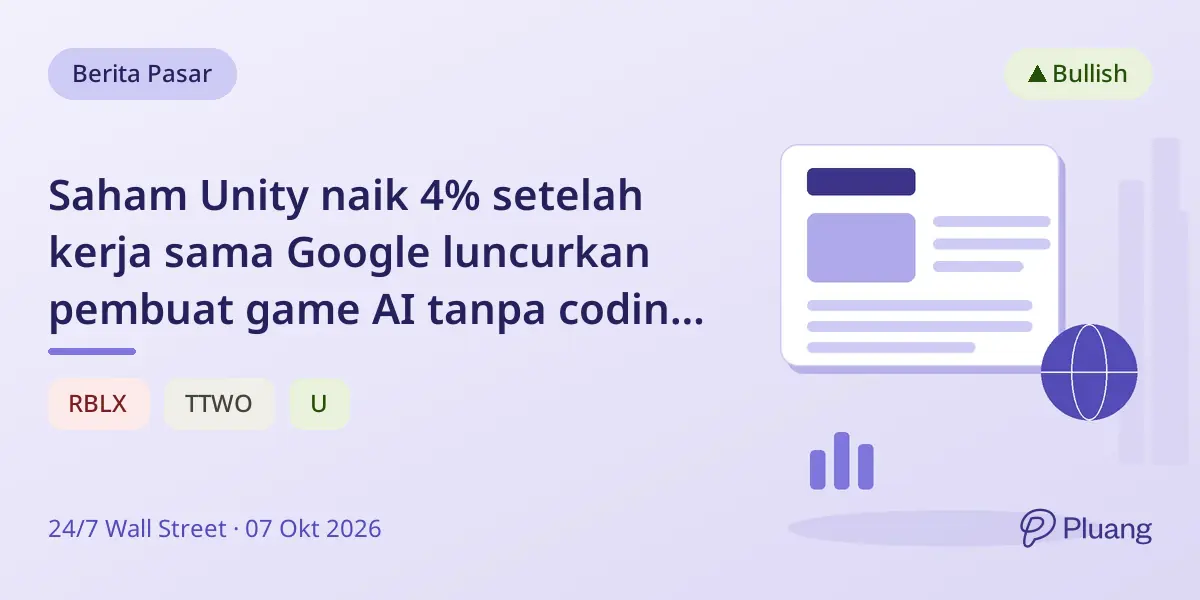 Saham Unity naik 4% setelah kerja sama Google luncurkan pembuat game AI tanpa coding, tekan saham Roblox.