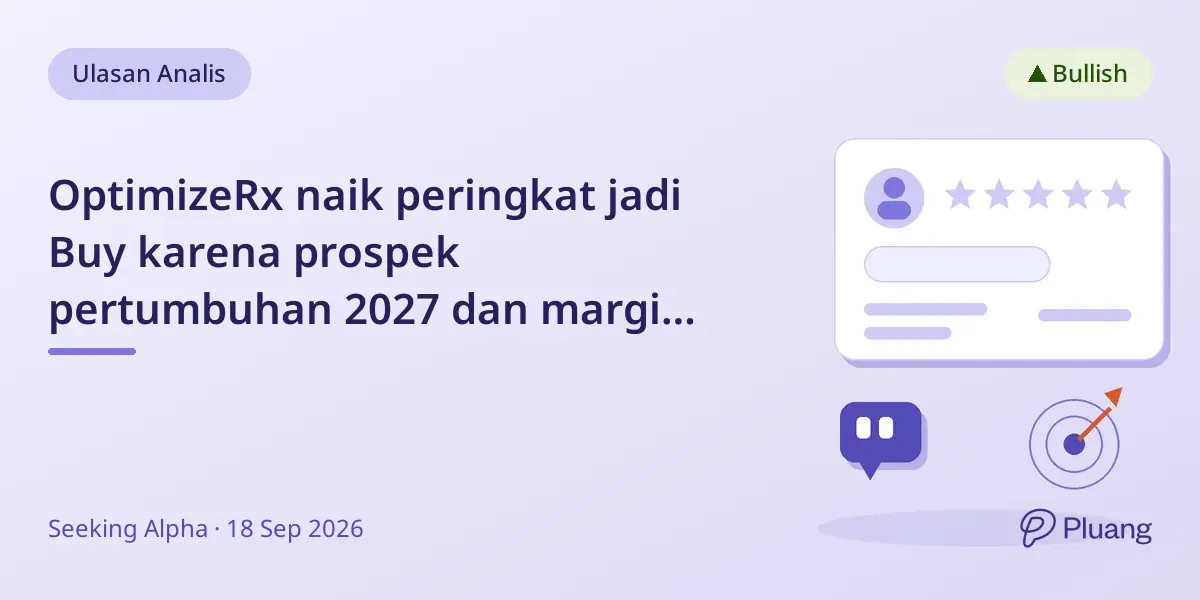 OptimizeRx naik peringkat jadi Buy karena prospek pertumbuhan 2027 dan margin naik