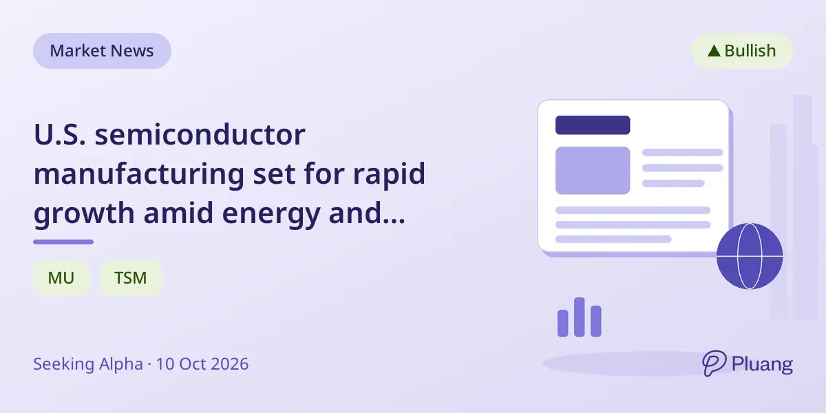U.S. semiconductor manufacturing set for rapid growth amid energy and geopolitical risks.