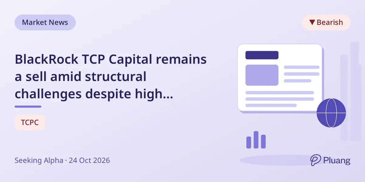BlackRock TCP Capital remains a sell amid structural challenges despite high dividend yield.