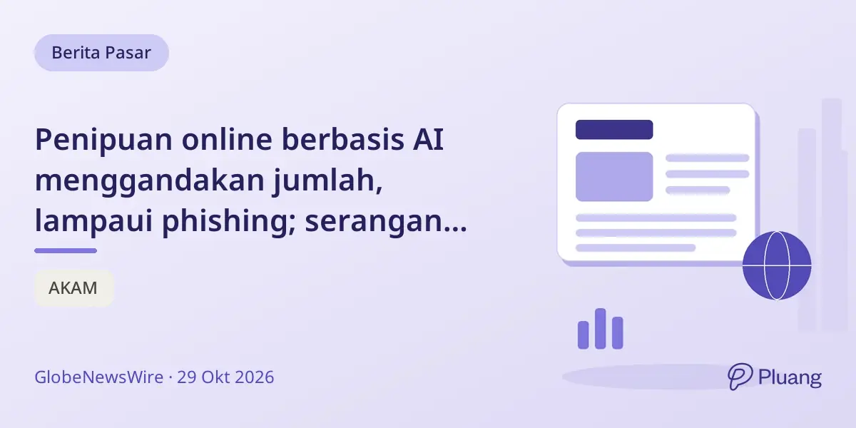 Penipuan online berbasis AI menggandakan jumlah, lampaui phishing; serangan phishing kini hanya 22 hari, kata laporan Akamai.