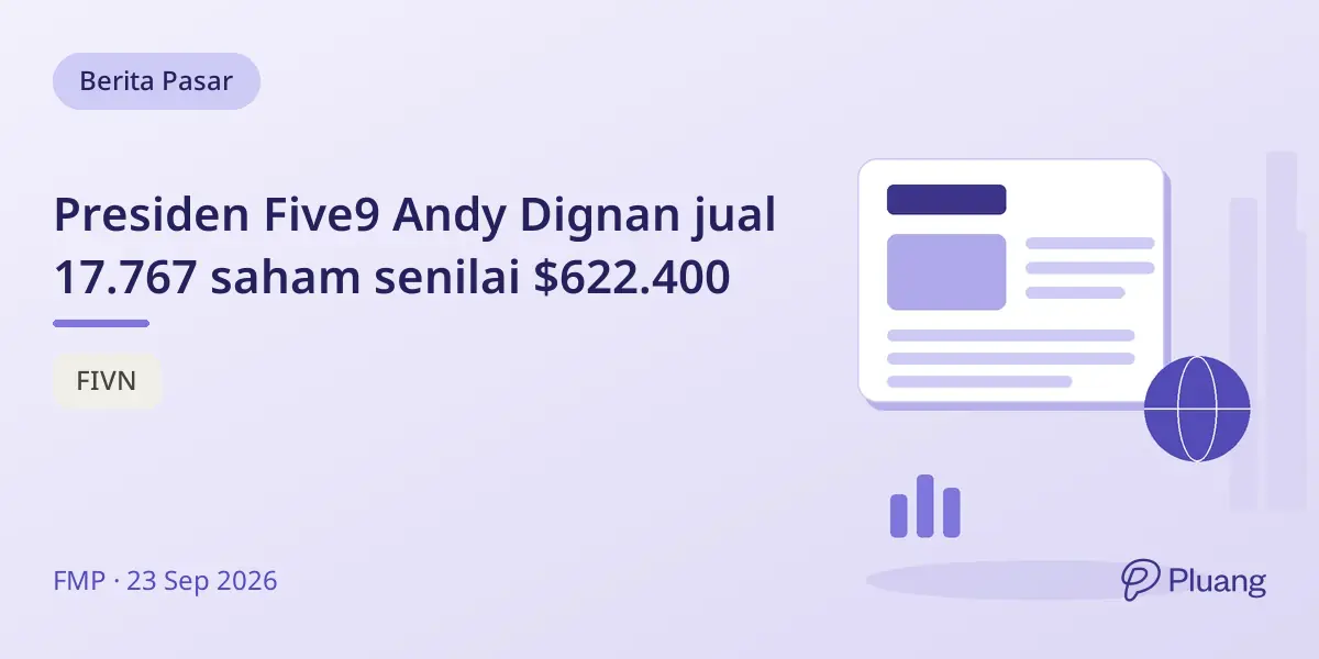 Presiden Five9 Andy Dignan jual 17.767 saham senilai $622.400