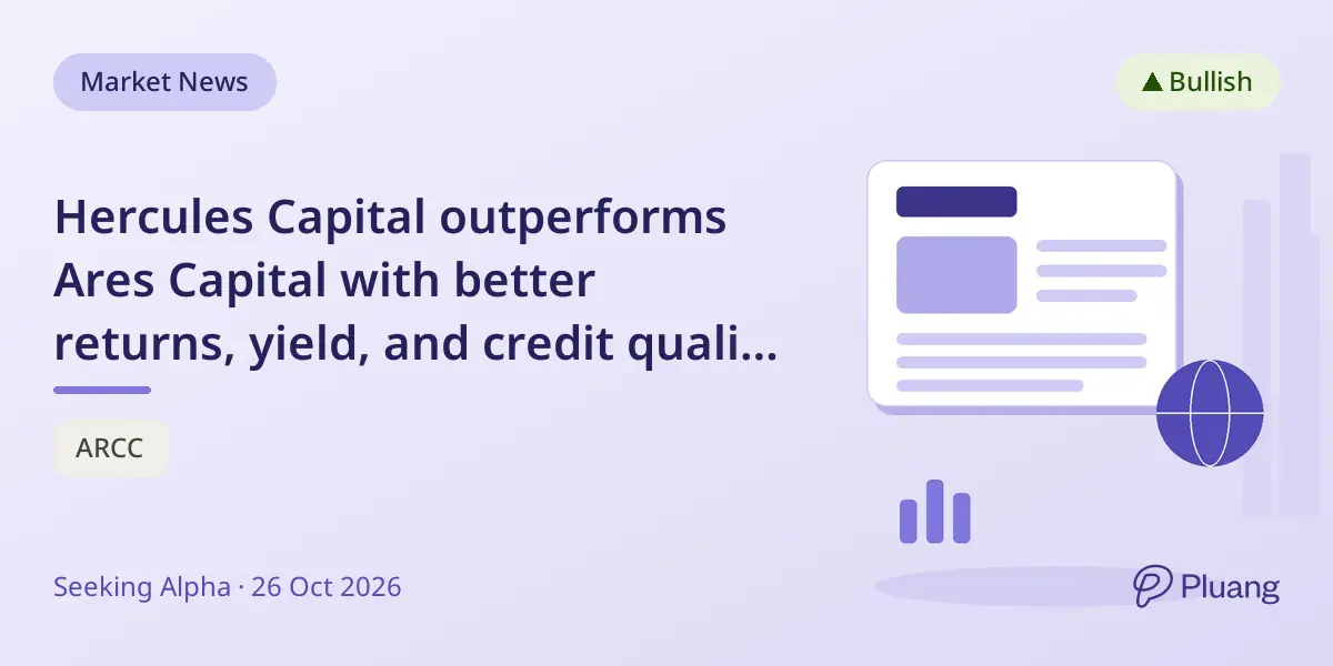 Hercules Capital outperforms Ares Capital with better returns, yield, and credit quality despite premium pricing.