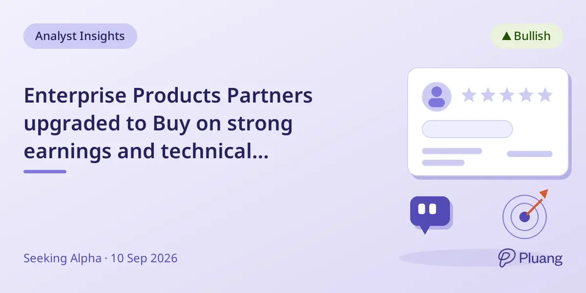 Enterprise Products Partners upgraded to Buy on strong earnings and technical momentum.