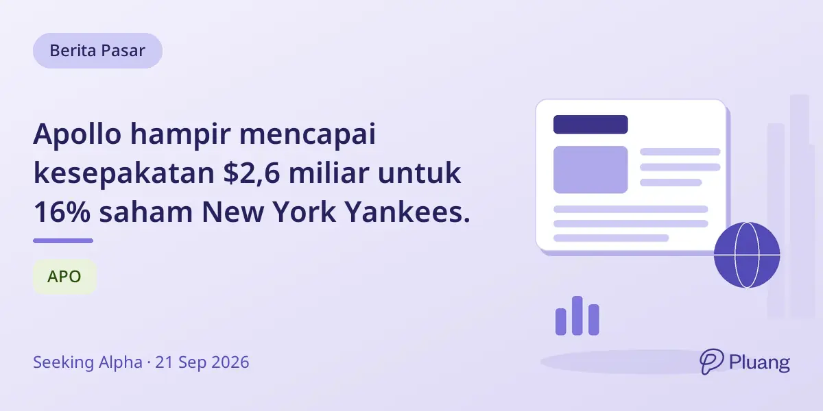 Apollo hampir mencapai kesepakatan $2,6 miliar untuk 16% saham New York Yankees.