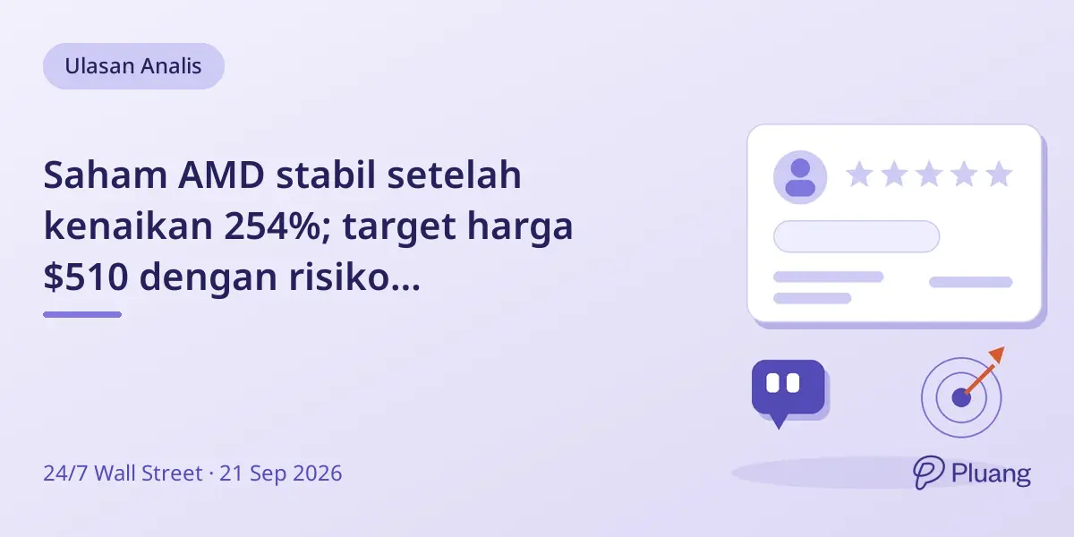 Saham AMD stabil setelah kenaikan 254%; target harga $510 dengan risiko pertumbuhan Data Center.