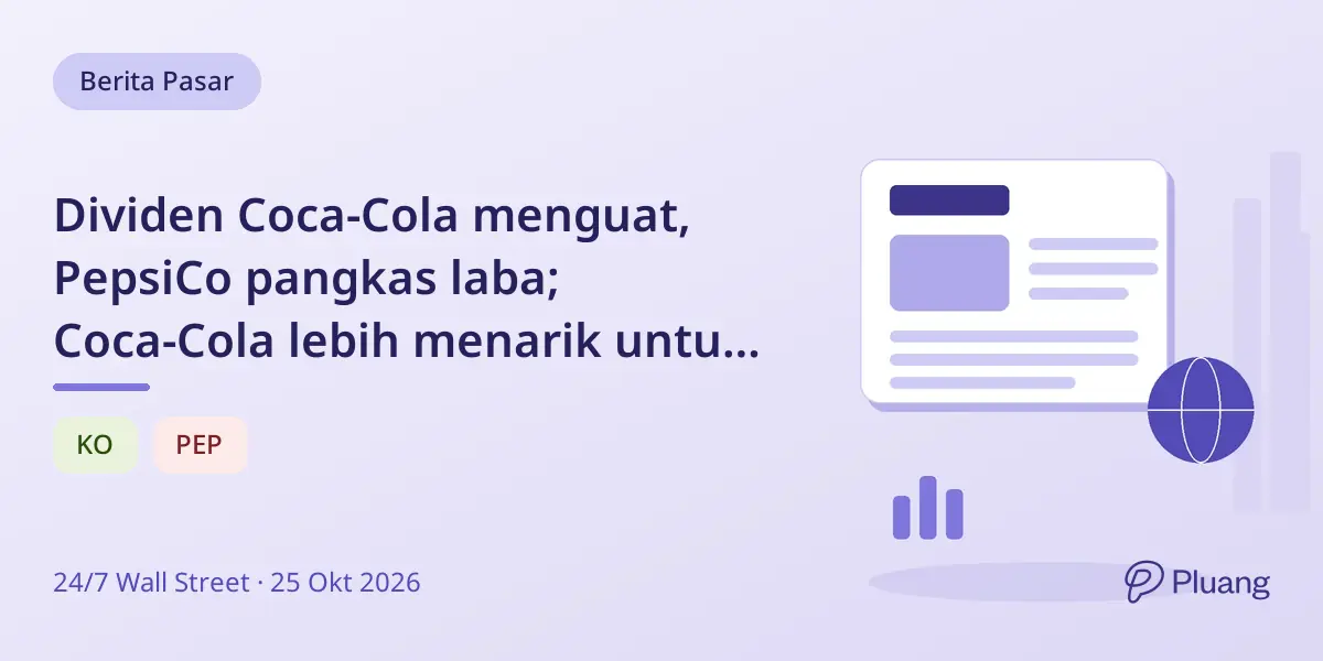 Dividen Coca-Cola menguat, PepsiCo pangkas laba; Coca-Cola lebih menarik untuk pensiunan.