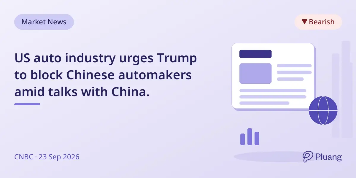 US auto industry urges Trump to block Chinese automakers amid talks with China.