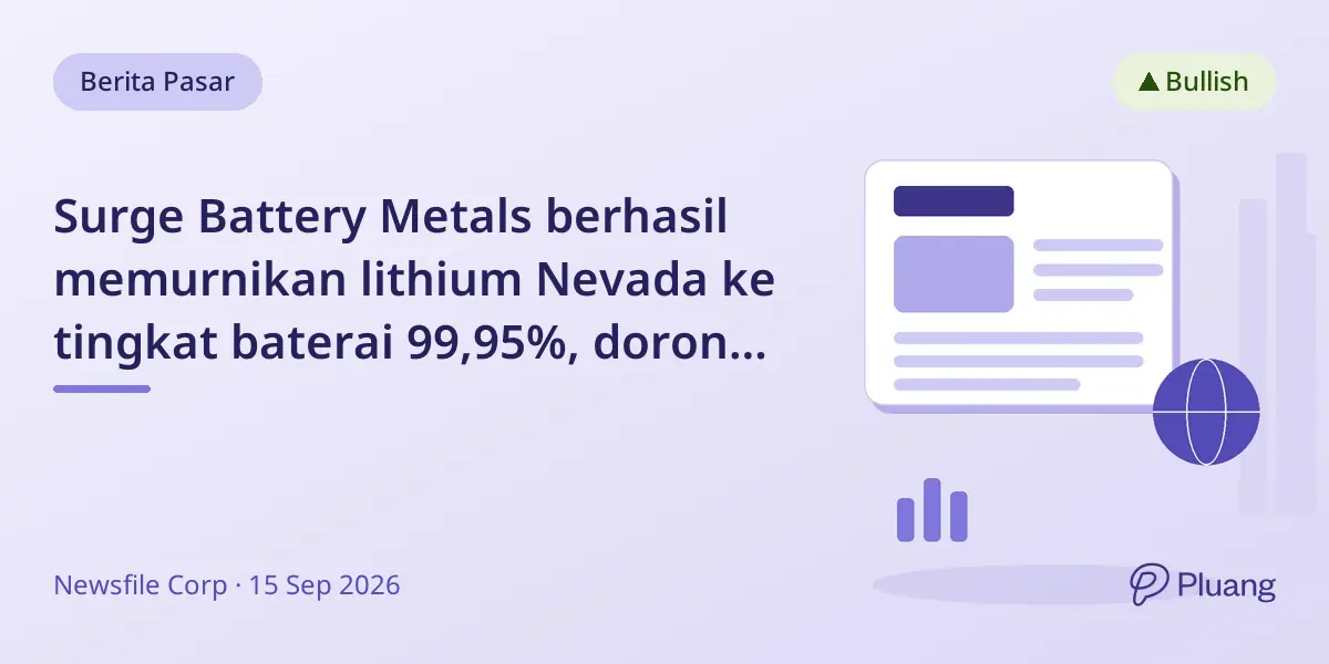 Surge Battery Metals berhasil memurnikan lithium Nevada ke tingkat baterai 99,95%, dorong kemajuan proyek.