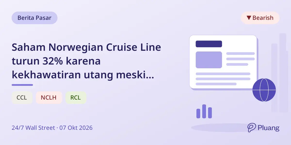 Saham Norwegian Cruise Line turun 32% karena kekhawatiran utang meski pemesanan naik