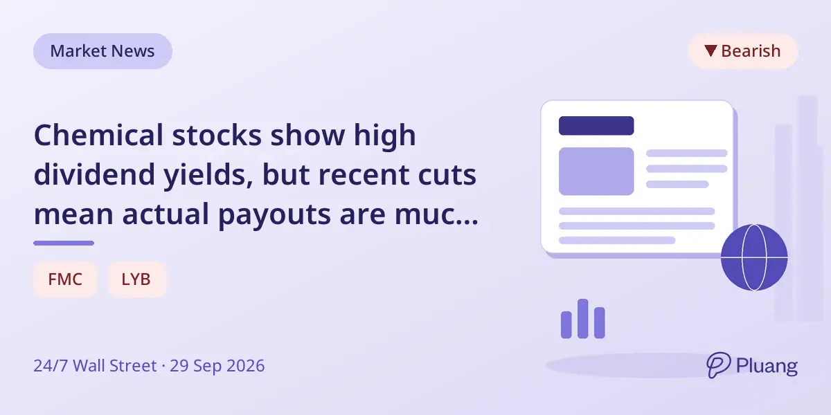 Chemical stocks show high dividend yields, but recent cuts mean actual payouts are much lower.