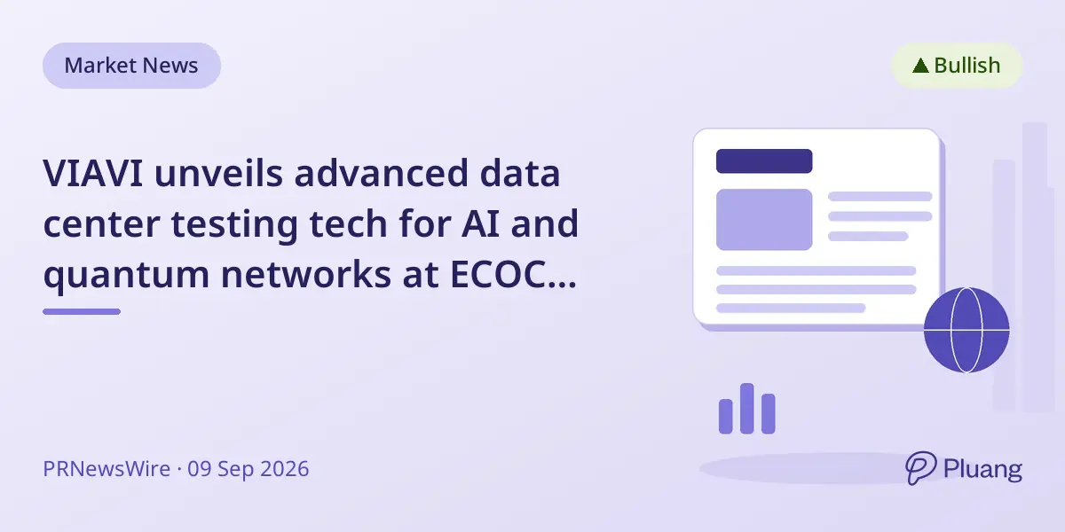 VIAVI unveils advanced data center testing tech for AI and quantum networks at ECOC 2026.