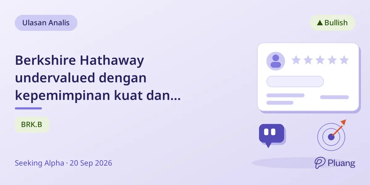 Berkshire Hathaway undervalued dengan kepemimpinan kuat dan prospek pertumbuhan, pilihan beli jangka panjang yang solid.