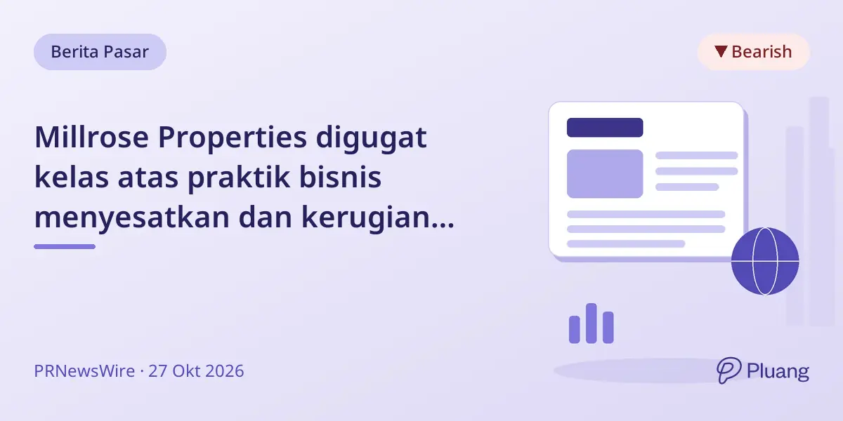 Millrose Properties digugat kelas atas praktik bisnis menyesatkan dan kerugian properti sewa.