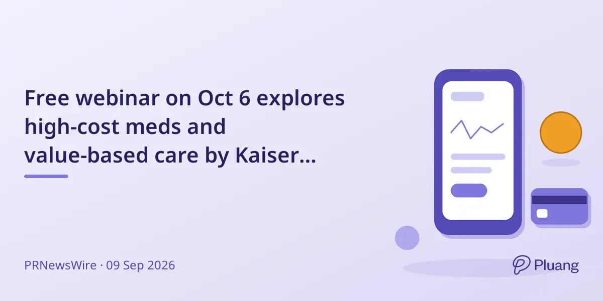 Free webinar on Oct 6 explores high-cost meds and value-based care by Kaiser Permanente and Tufts leaders