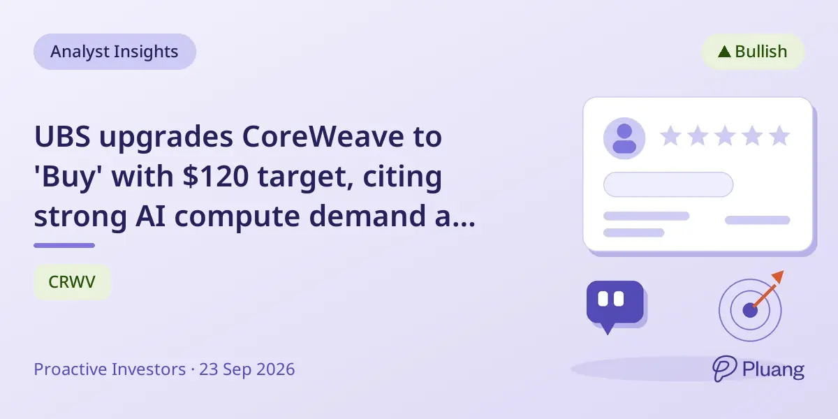 UBS upgrades CoreWeave to 'Buy' with $120 target, citing strong AI compute demand and growth potential.