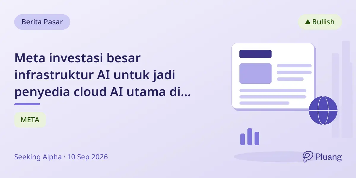 Meta investasi besar infrastruktur AI untuk jadi penyedia cloud AI utama di pasar terbatas.