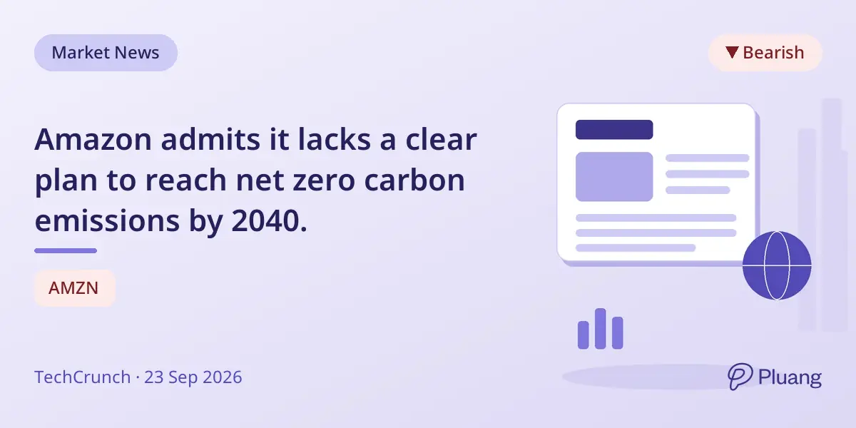 Amazon admits it lacks a clear plan to reach net zero carbon emissions by 2040.