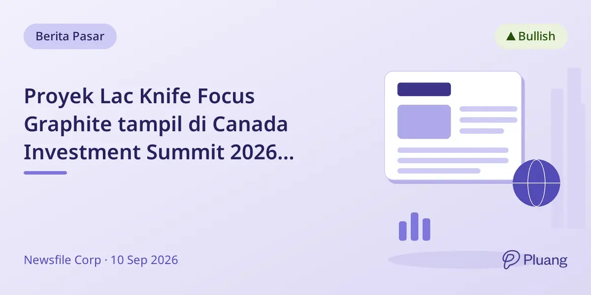 Proyek Lac Knife Focus Graphite tampil di Canada Investment Summit 2026 dengan potensi ekonomi kuat.