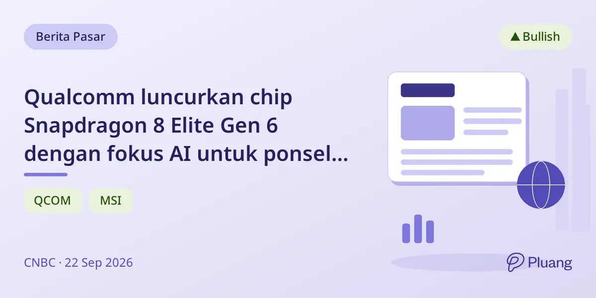 Qualcomm luncurkan chip Snapdragon 8 Elite Gen 6 dengan fokus AI untuk ponsel Android premium.