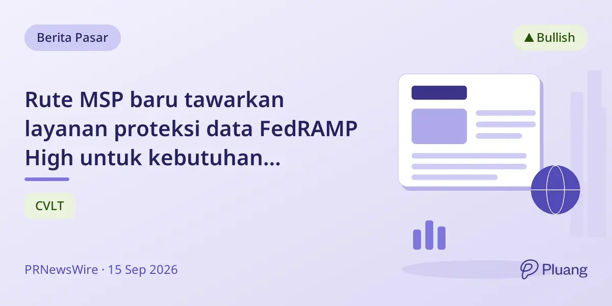 Rute MSP baru tawarkan layanan proteksi data FedRAMP High untuk kebutuhan keamanan siber federal AS