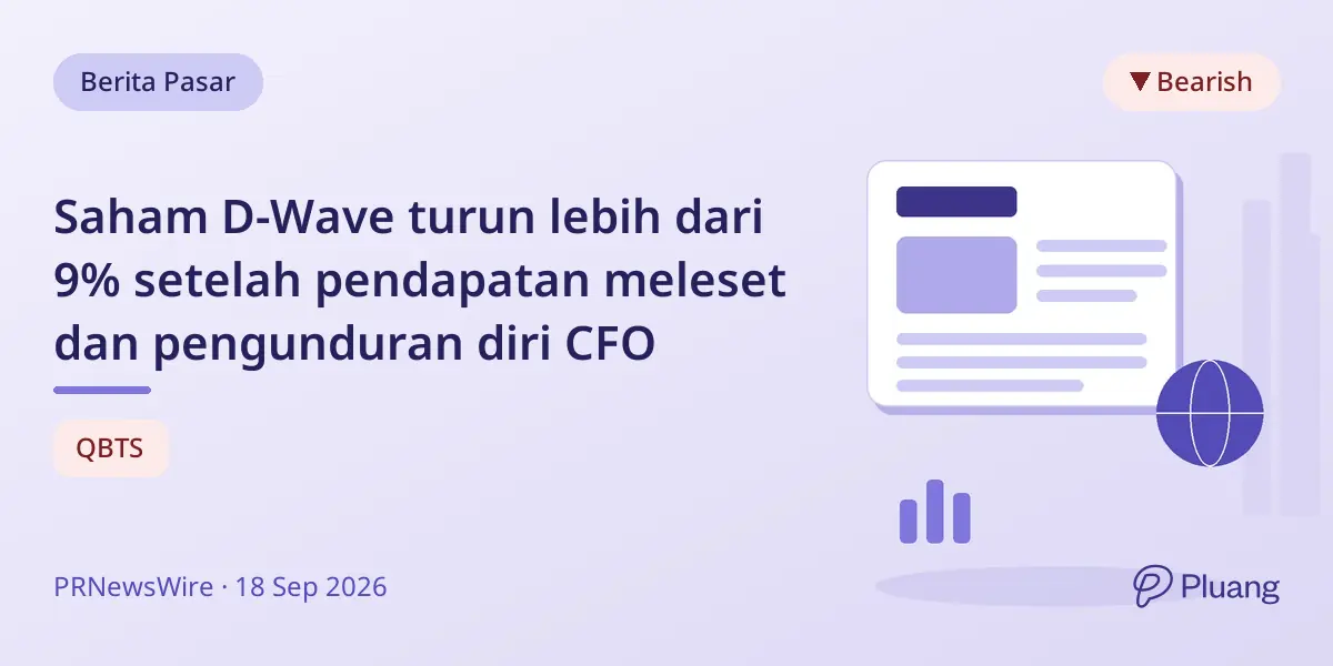 Saham D-Wave turun lebih dari 9% setelah pendapatan meleset dan pengunduran diri CFO