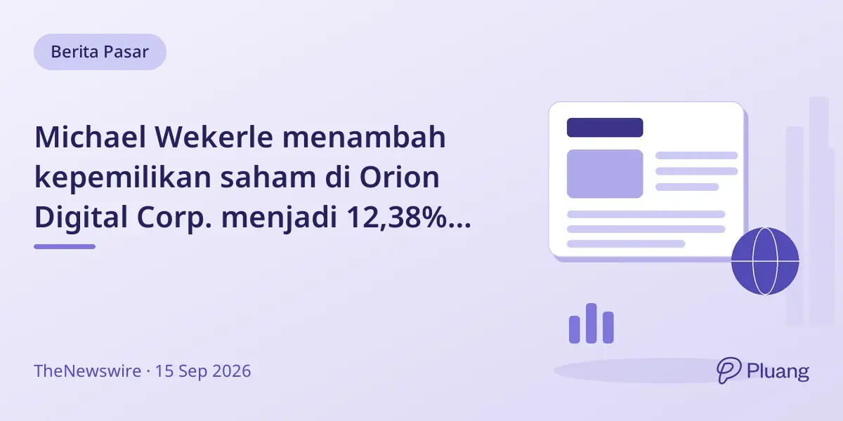 Michael Wekerle menambah kepemilikan saham di Orion Digital Corp. menjadi 12,38% dan mengoreksi laporan kepemilikan sebelumnya.