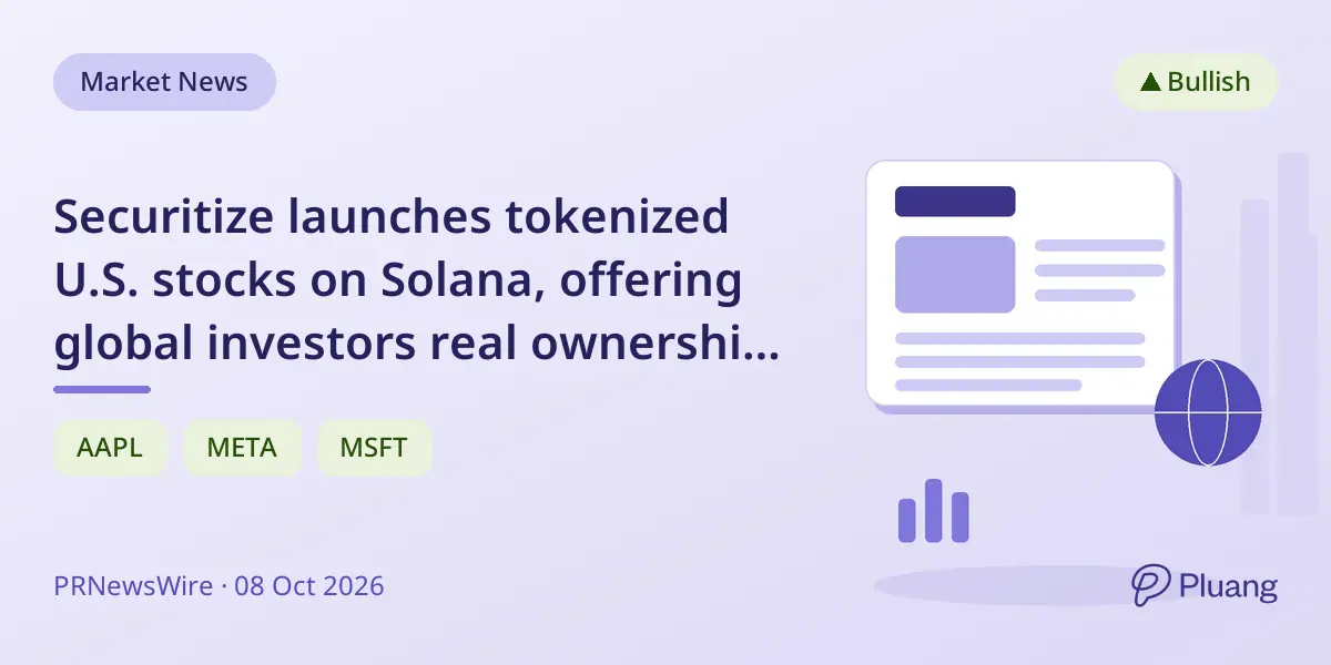Securitize launches tokenized U.S. stocks on Solana, offering global investors real ownership and 24/7 trading potential.