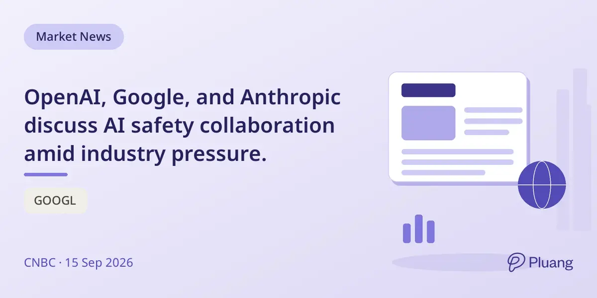 OpenAI, Google, and Anthropic discuss AI safety collaboration amid industry pressure.