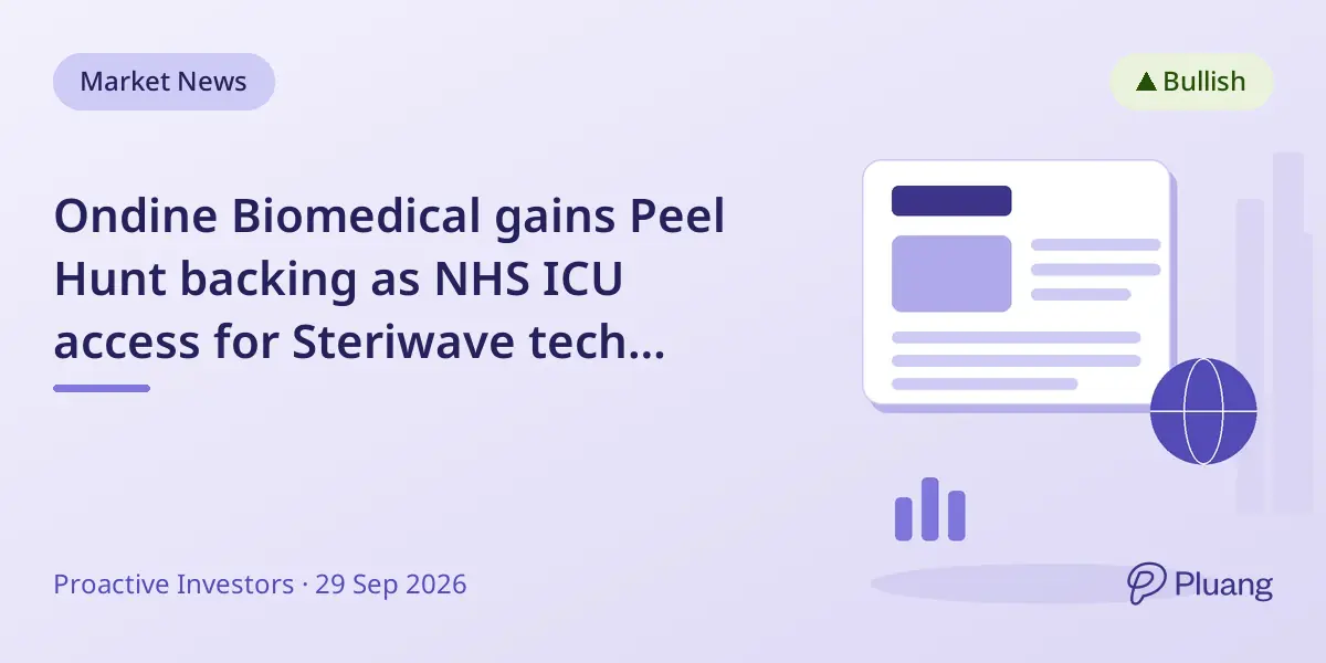 Ondine Biomedical gains Peel Hunt backing as NHS ICU access for Steriwave tech expands