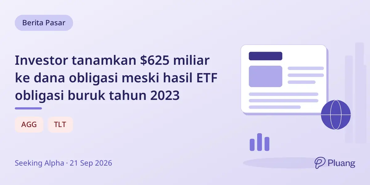 Investor tanamkan $625 miliar ke dana obligasi meski hasil ETF obligasi buruk tahun 2023