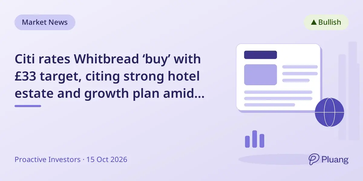 Citi rates Whitbread ‘buy’ with £33 target, citing strong hotel estate and growth plan amid activist scrutiny