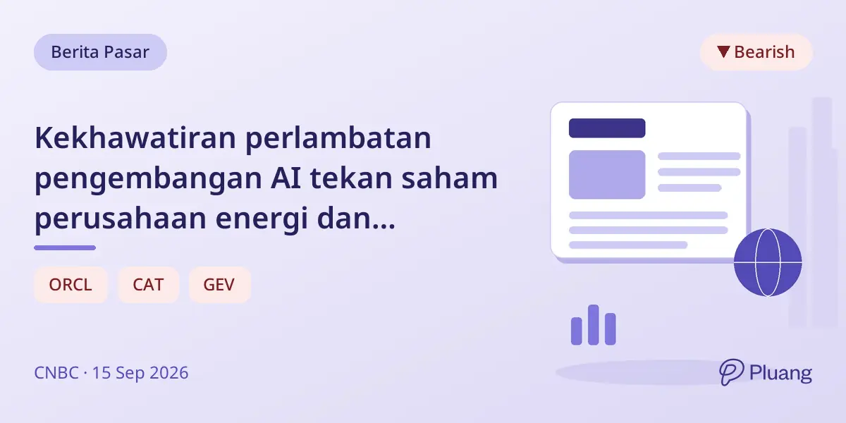 Kekhawatiran perlambatan pengembangan AI tekan saham perusahaan energi dan infrastruktur seperti GE Vernova dan Caterpillar