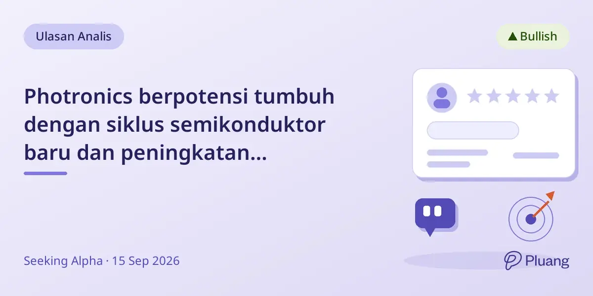 Photronics berpotensi tumbuh dengan siklus semikonduktor baru dan peningkatan operasional, diperdagangkan dengan rasio P/E rendah.