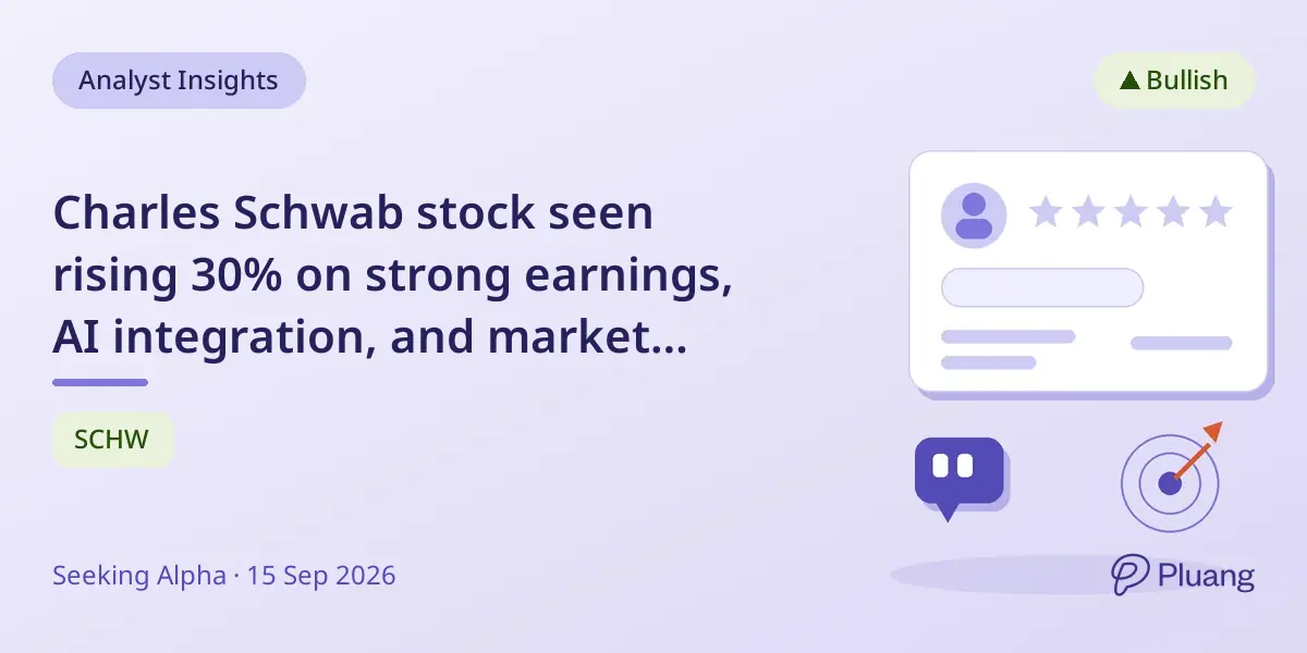Charles Schwab stock seen rising 30% on strong earnings, AI integration, and market growth