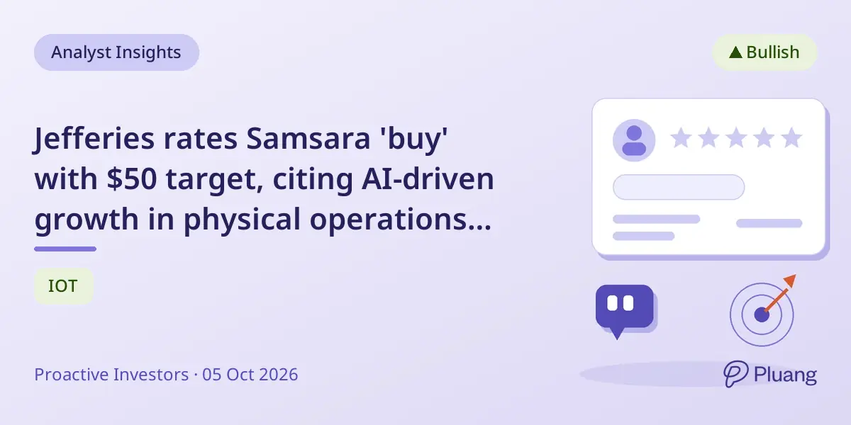 Jefferies rates Samsara 'buy' with $50 target, citing AI-driven growth in physical operations tech.