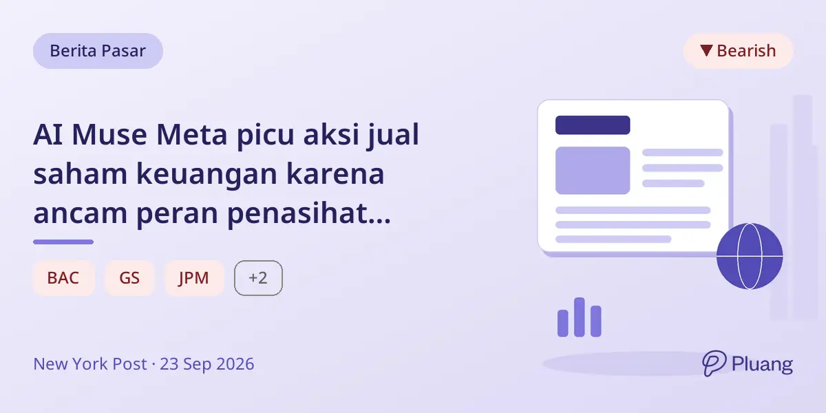 AI Muse Meta picu aksi jual saham keuangan karena ancam peran penasihat manusia.