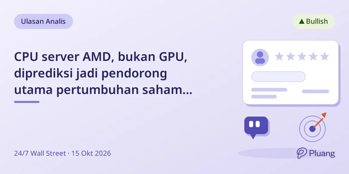 CPU server AMD, bukan GPU, diprediksi jadi pendorong utama pertumbuhan saham hingga 2027.